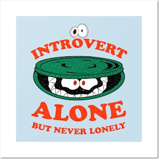 Introvert Alone But Never Lonely Posters and Art